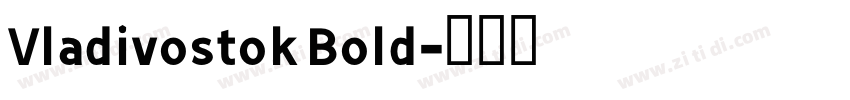 Vladivostok Bold字体转换